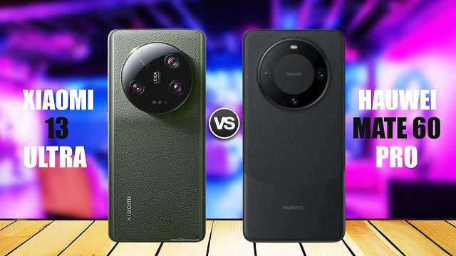 مقارنة دقيقة بين هاتفي هواوي Mate 60 Pro وشاومي Xiaomi 13 Ultra.. نتيجة غير متوقعة