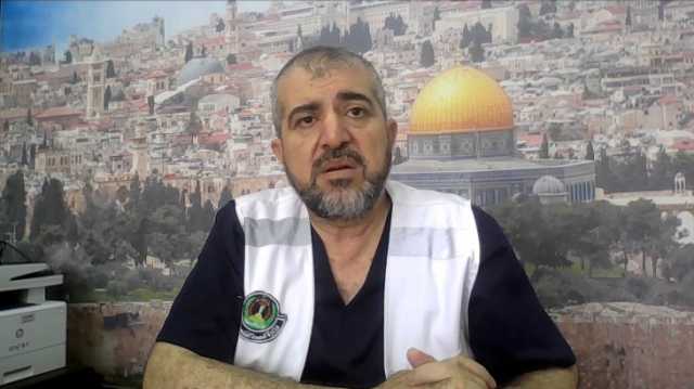 البرش: المستشفيات عاجزة وأهل غزة ينقصهم الموت الرحيم