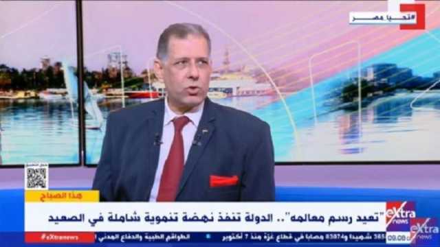 استشاري تخطيط عمراني: النهضة الشاملة بدأت في الصعيد مع تولي السيسي حكم مصر