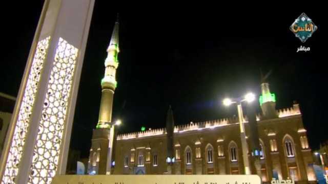 قناة الناس تنقل شعائر صلاة العشاء من مسجد سيدنا الحسين