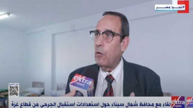 محافظ شمال سيناء: وفرنا 3 عمارات سكنية لمساعدة المرافقين لمصابي غزة