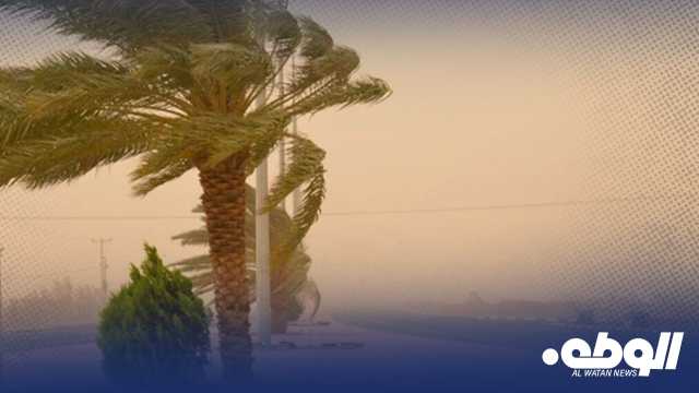 أجواء حارة ورياح نشطة اليوم على مناطق الشمال الغربي تتسبب في إثارة الأتربة والغبار