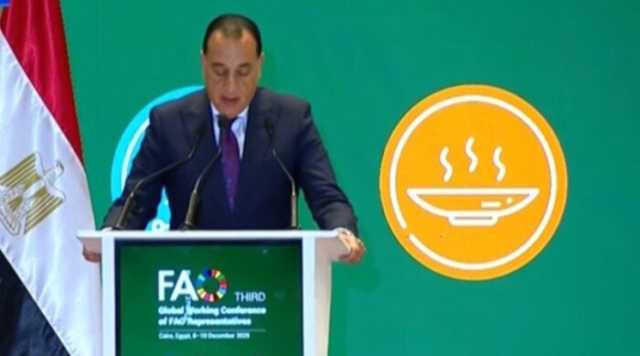 مدبولي: استضافة مؤتمر الفاو تعكس التزام مصر بدعم الأمن الغذائي العالمي