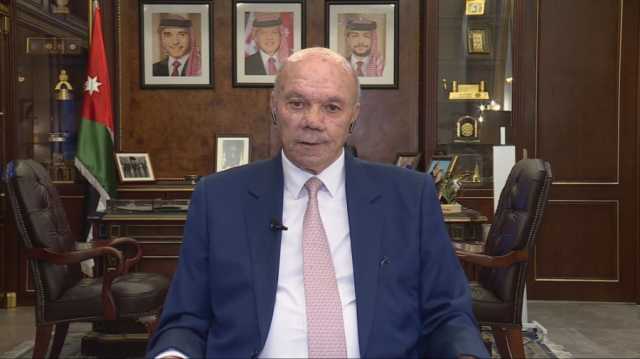 الفايز: الأردن واجه التحديات بجهود الملك والشعب
