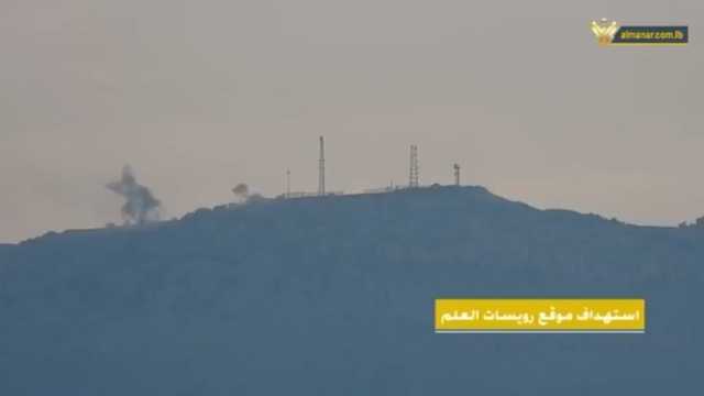 شاهد .. استهداف حزب الله مواقع العدو الصهيوني في مزارع شبعا المحتلة