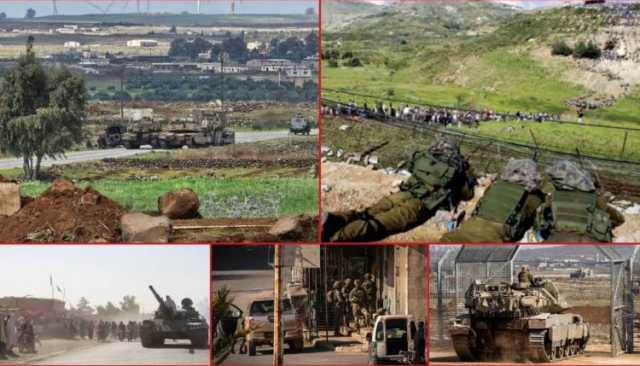 من درعا إلى القنيطرة.. الاحتلال الإسرائيلي يتوغل ويعزز وجوده في المناطق الجنوبية لسوريا