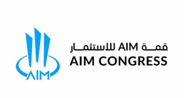 مستثمرون من 145 دولة يبحثون الفرص الاستثمارية خلال قمة “AIM للاستثمار” في أبوظبي
