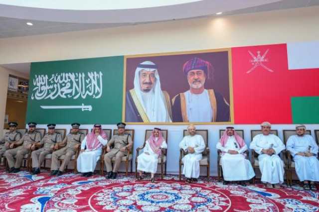 وزير الخارجية ونظيره السعودي يطلِعان على مرافق منفذ الربع الخالي