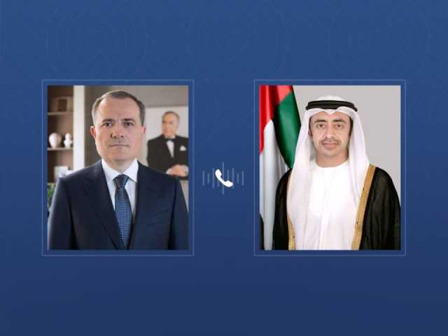 عبدالله بن زايد ووزير خارجية أذربيجان يبحثان هاتفيا العلاقات الثنائية بين البلدين