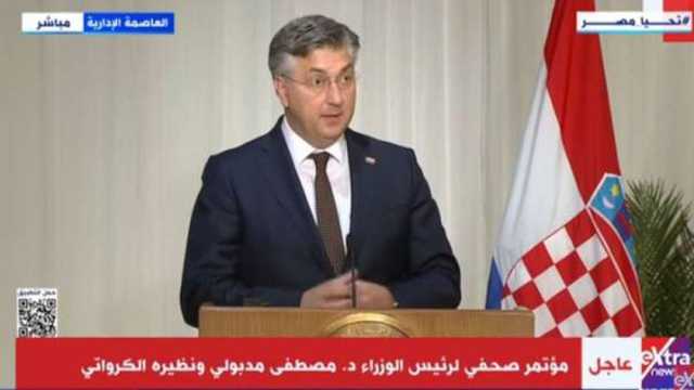 رئيس وزراء كرواتيا: ندعم ترشيح خبير مصري لأمانة اليونيسكو ونساند جهود إعمار غزة