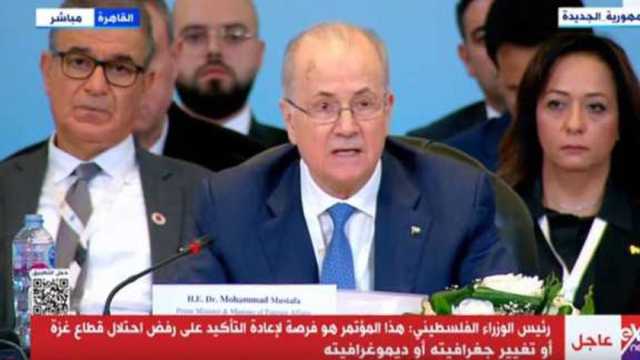 رئيس الوزراء الفلسطيني: نرفض تقليص جغرافية أو ديموغرافية قطاع غزة