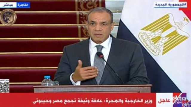 وزير الخارجية: المنطقة اللوجيستية المصرية في جيبوتي تعزز العلاقات الثنائية