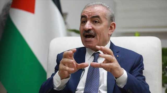 اشتية يتهم تل أبيب بإعاقة عمل السلطة وتعميق الفصل بين الضفة وغزة