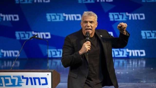 لابيد يهاجم نتنياهو: غير مؤهل لإدارة الدولة.. دعا لانتخابات فورية