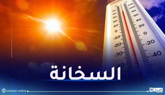 حرارة بين 45 و49 درجة تضرب هذه الولايات إلى غاية السبت