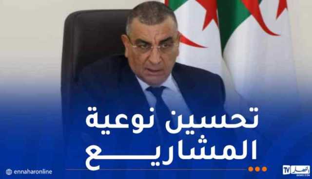 جلاوي يشدّد على المتابعة الدقيقة للمشاريع لتسريع وتيرة الإنجاز