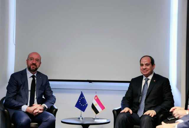 السيسي ورئيس المجلس الأوروبي يبحثان هاتفيًا التطورات المتلاحقة على الصعيد الفلسطيني الإسرائيلي
