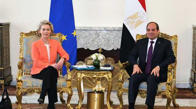 السيسي: مصر تولي اهتماما خاصا بالعلاقات المتميزة مع الاتحاد الأوروبي