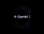 ما الجديد في جيميناي 3 من غوغل؟
