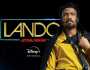 'لاندو' يتحوّل من مسلسل على 'ديزني' إلى فيلم