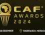 غدا انطلاق حفل جوائز الاتحاد الإفريقي لكرة القدم لعام 2024 في مراكش