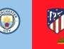- انطلاق مباراة مانشستر سيتي و اتليتكو مدريد